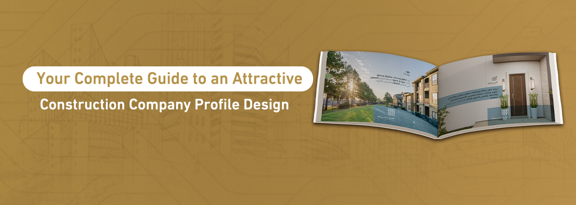 Your Complete Guide to an Attractive Construction Company Profile Design