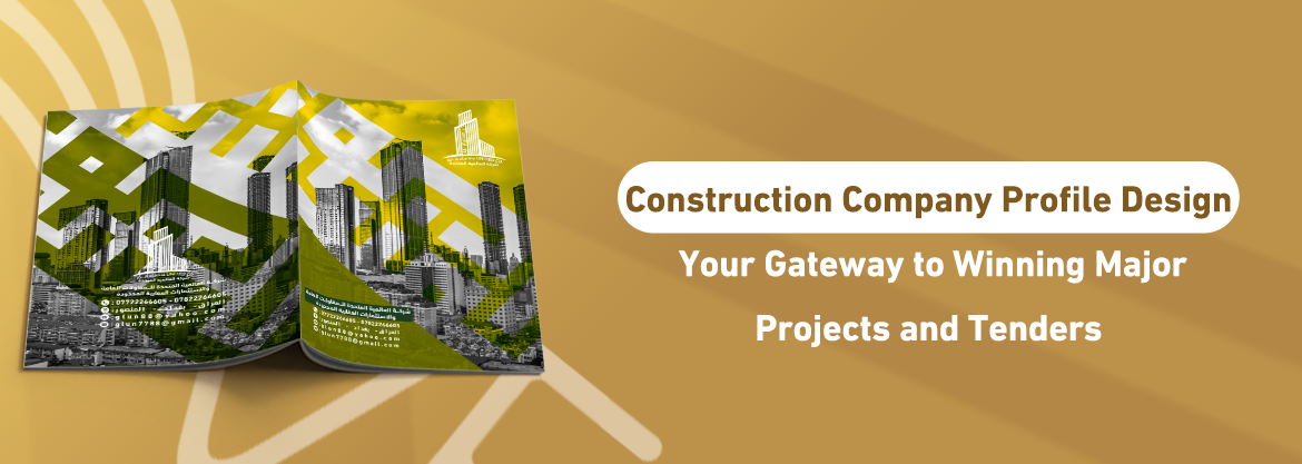 Construction Company Profile Design: Your Gateway to Winning Major Projects and Tenders
