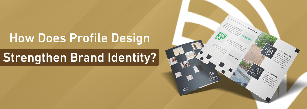 How Does Profile Design Strengthen Brand Identity?