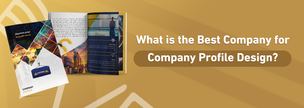 What is the Best Company for Company Profile Design?

