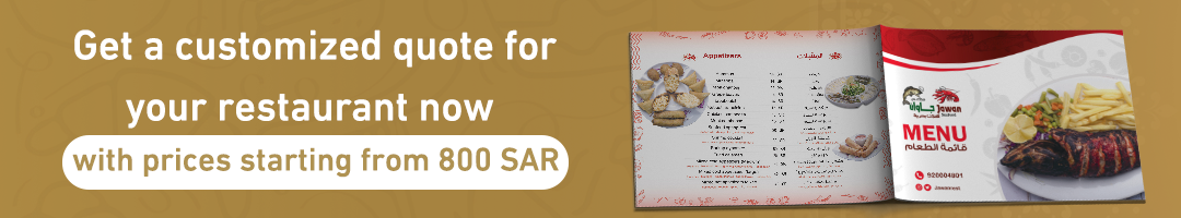 Get a customized quote for your restaurant now… with prices starting from 800 SAR.